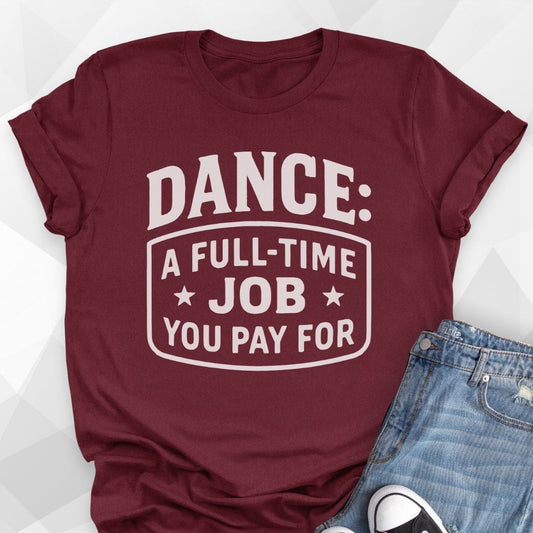 Full Time Job T-Shirt