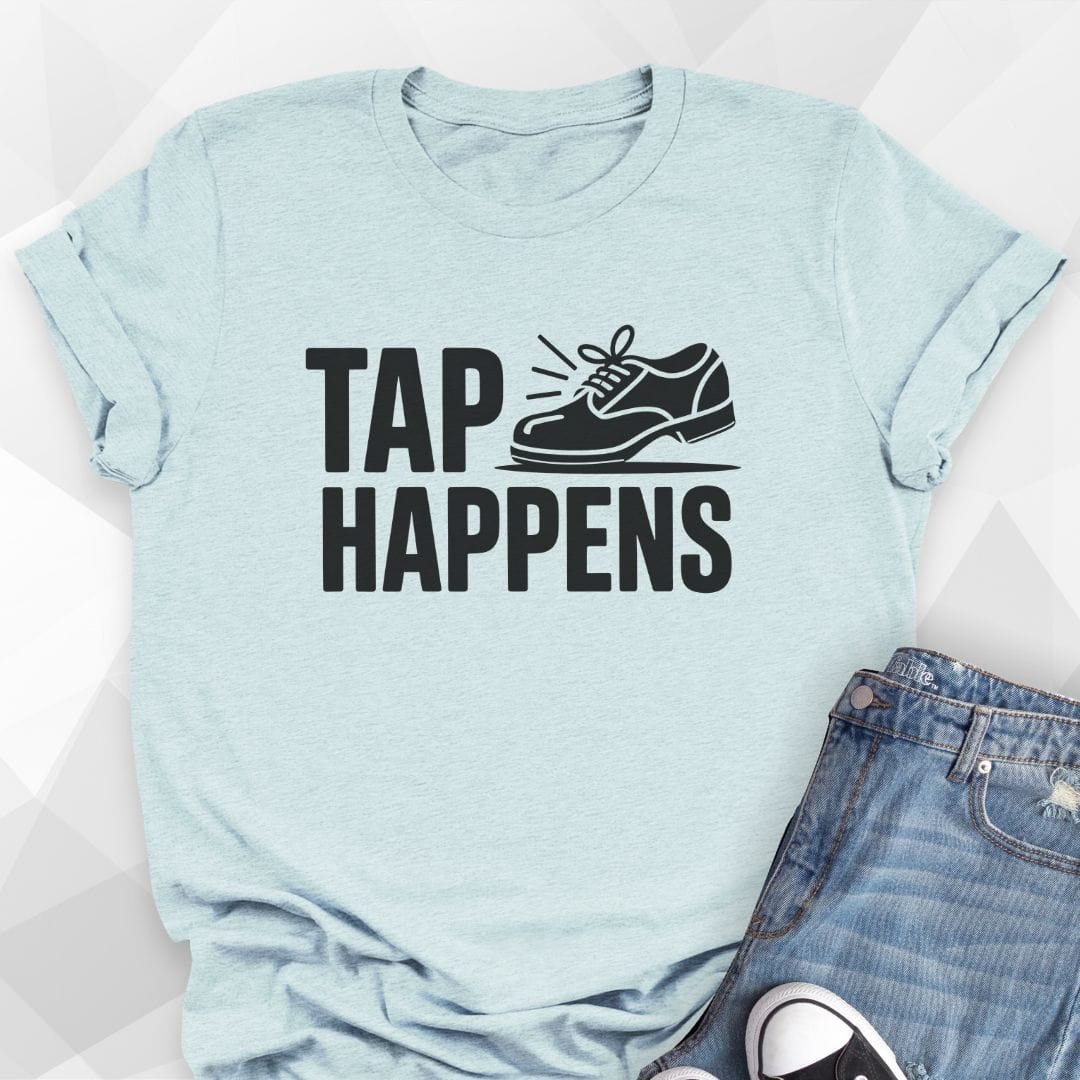 Tap Happens T-shirt