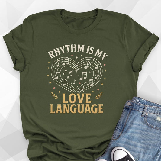 Rhythm Love Language T-Shirt