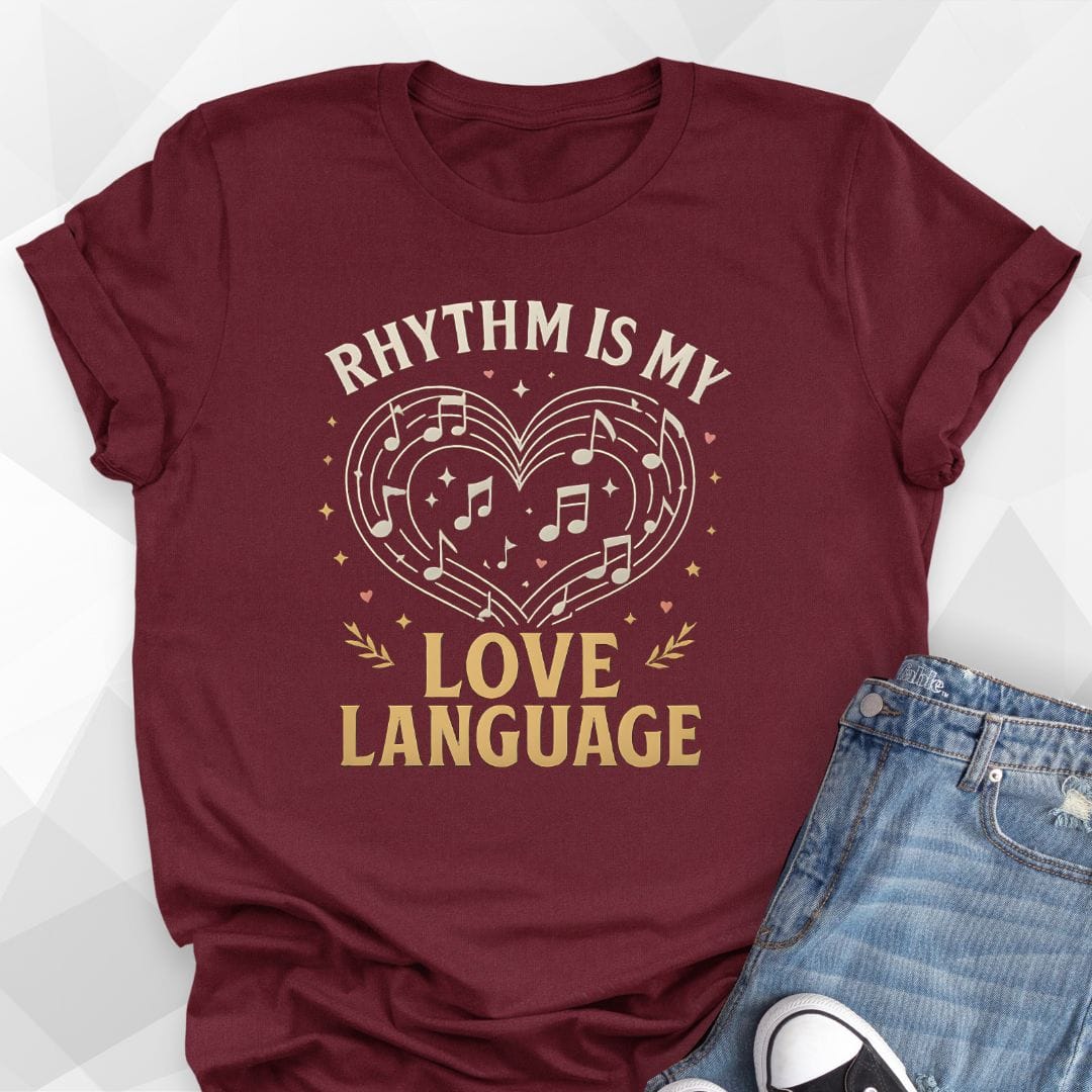 Rhythm Love Language T-Shirt