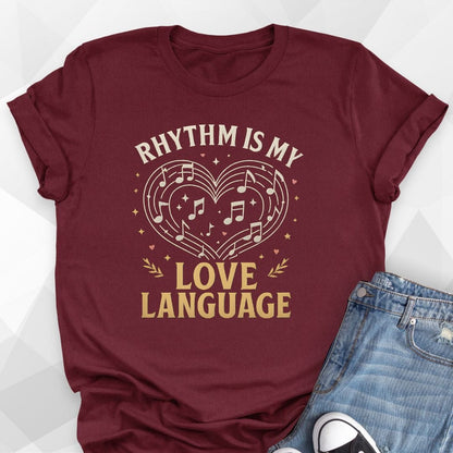 Rhythm Love Language T-Shirt