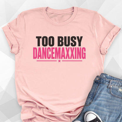 Dancemaxxing T-shirt