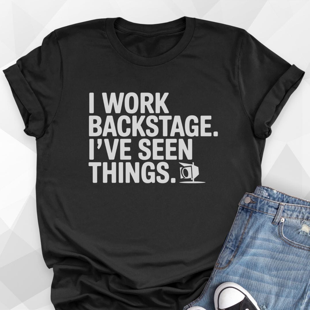 I Work Backstage T-Shirt