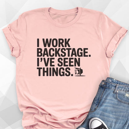 I Work Backstage T-Shirt