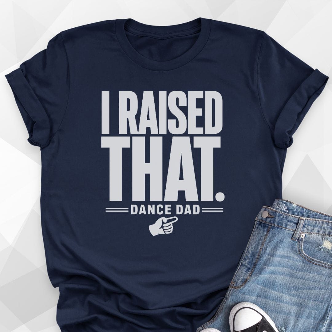 I Raised That T-shirt
