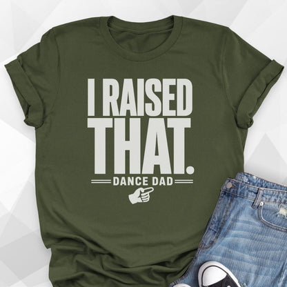I Raised That T-shirt