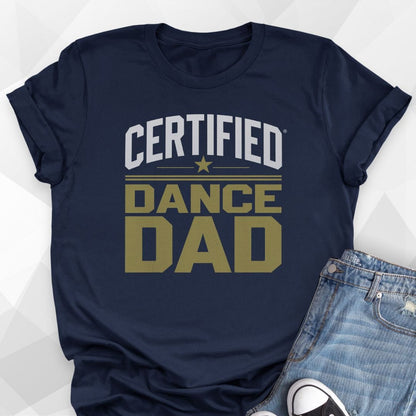 Certified Dance Dad T-Shirt