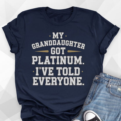 My Granddaughter Got Platinum T-Shirt
