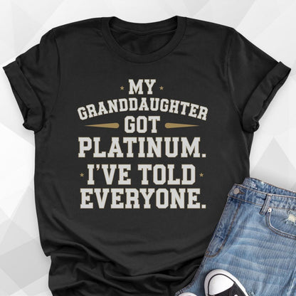 My Granddaughter Got Platinum T-Shirt