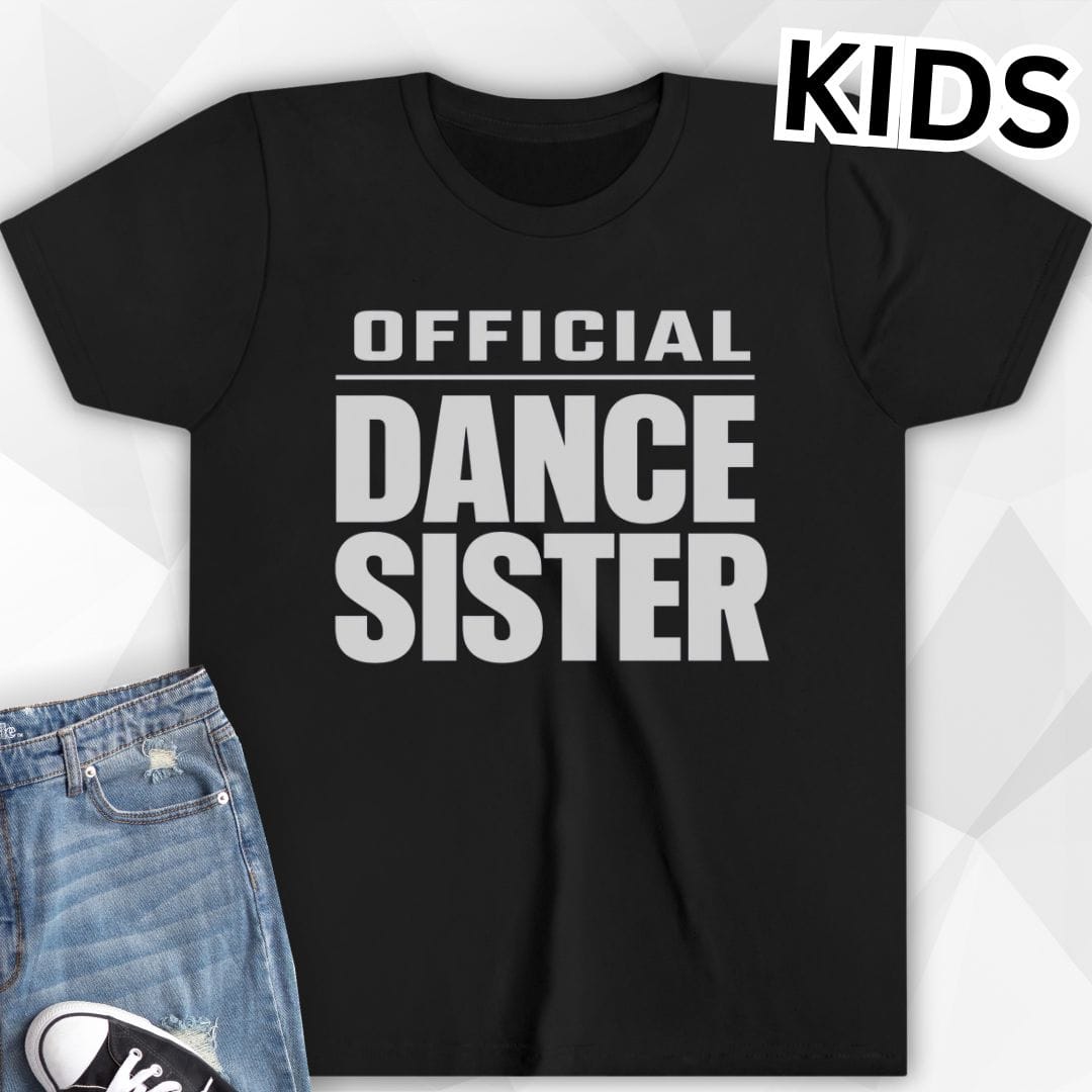 KIDS Official Dance Sister T-Shirt