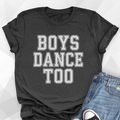 Boys Dance Too T-Shirt