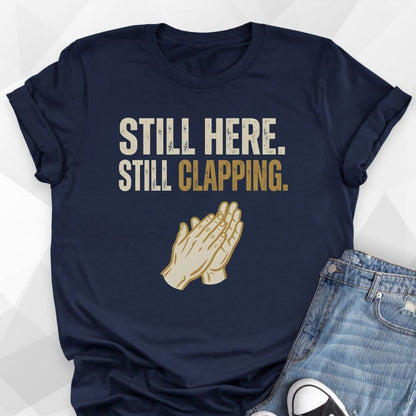 Still Clapping T-Shirt