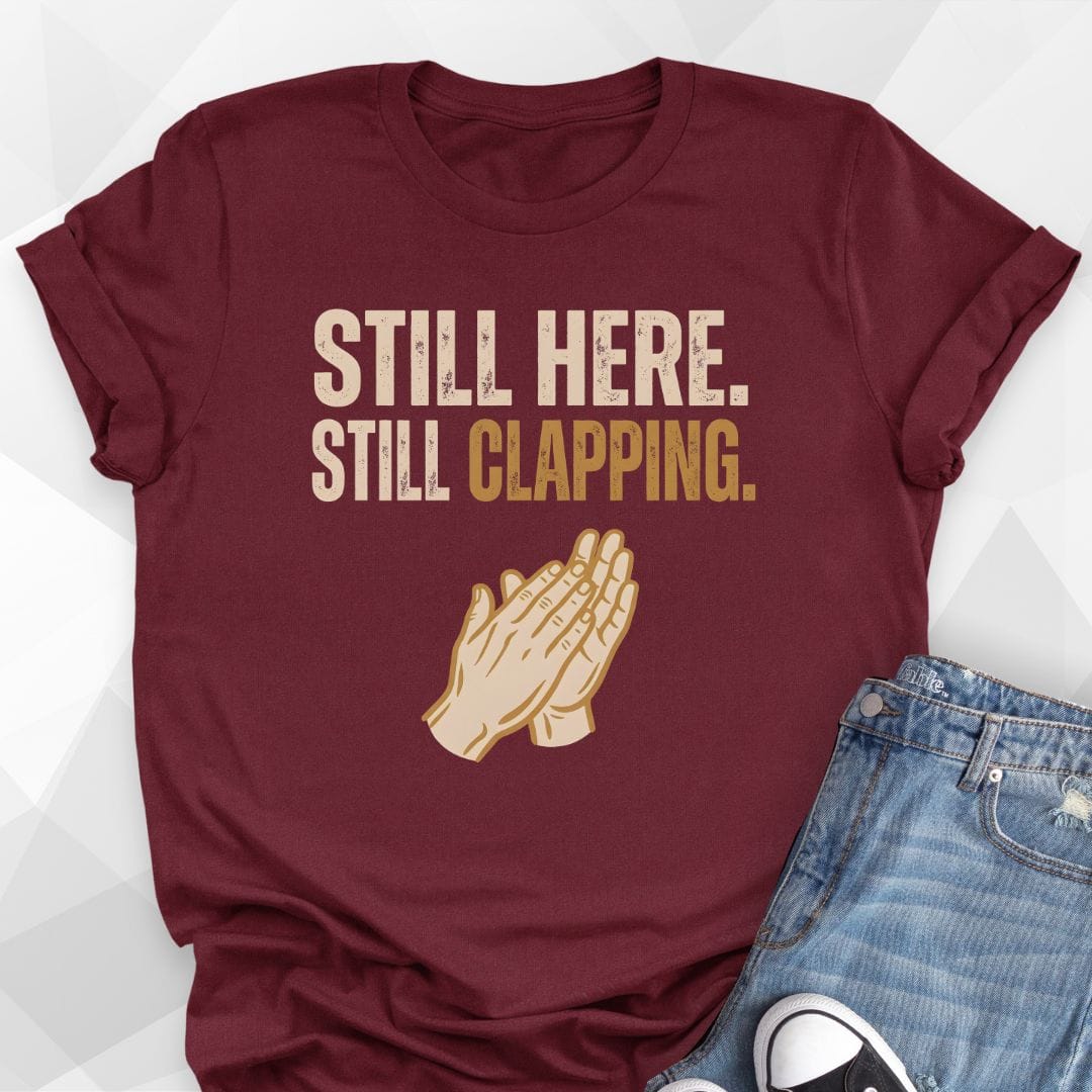 Still Clapping T-Shirt