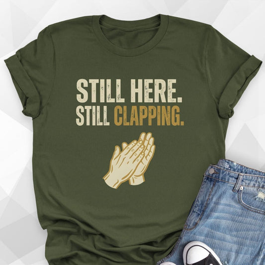 Still Clapping T-Shirt