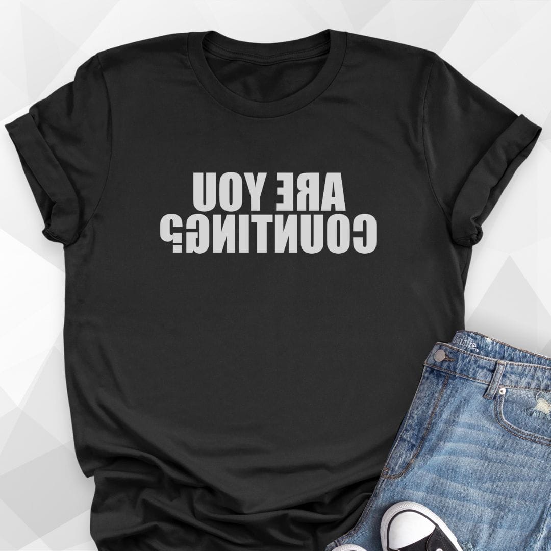 REVERSE Are you Counting? T-shirt