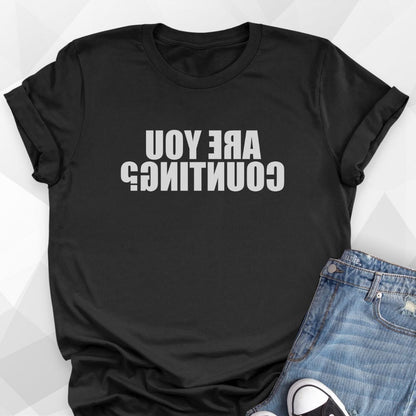 REVERSE Are you Counting? T-shirt