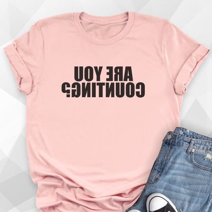 REVERSE Are you Counting? T-shirt