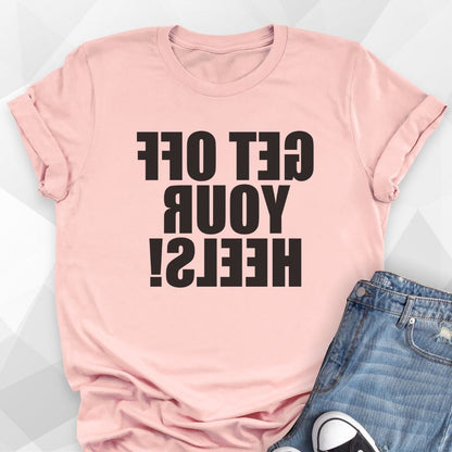 REVERSE Get off Your Heels! T-shirt