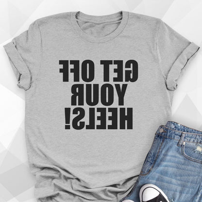 REVERSE Get off Your Heels! T-shirt