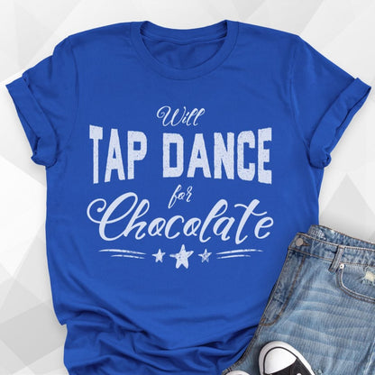 Tap Dance For Chocolate T-Shirt