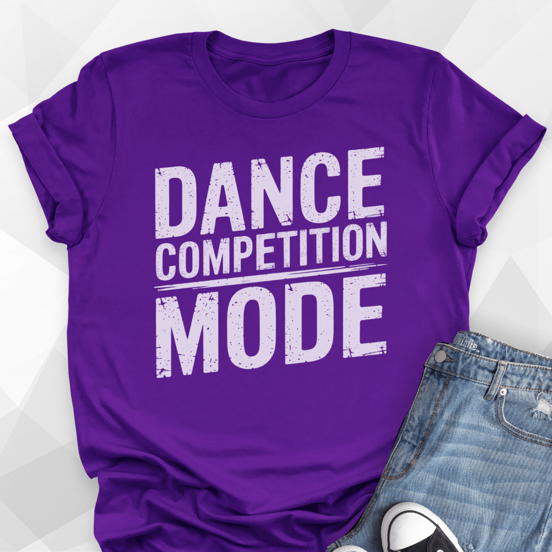 Dance Competition Mode T-shirt
