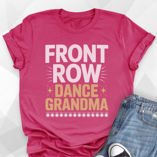 Front Row Dance Grandma T-shirt