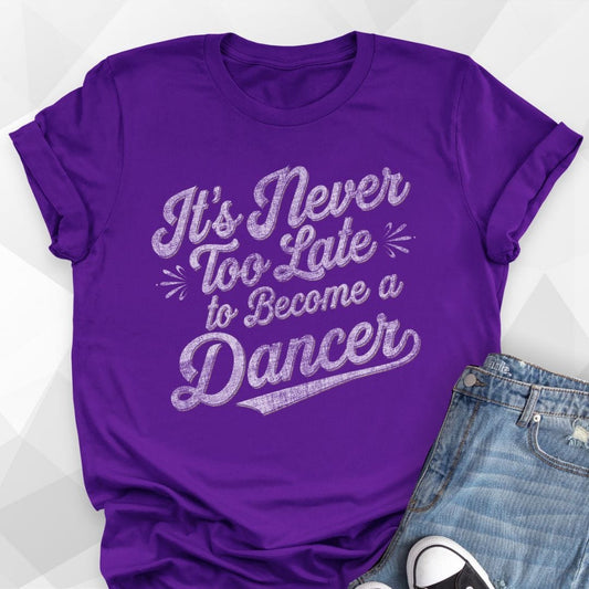 Never Too Late T-shirt