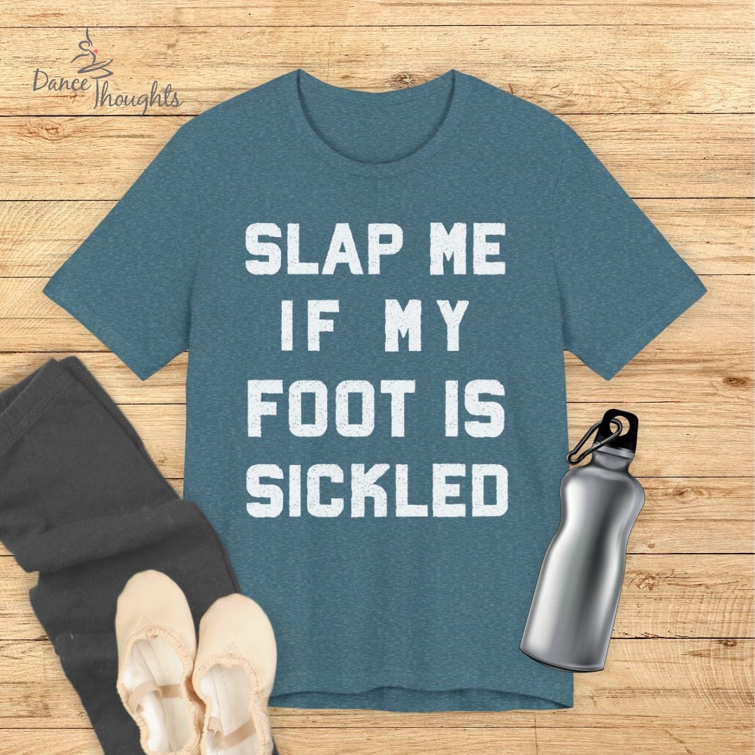 Slap Me If My Foot Is Sickled T-shirt