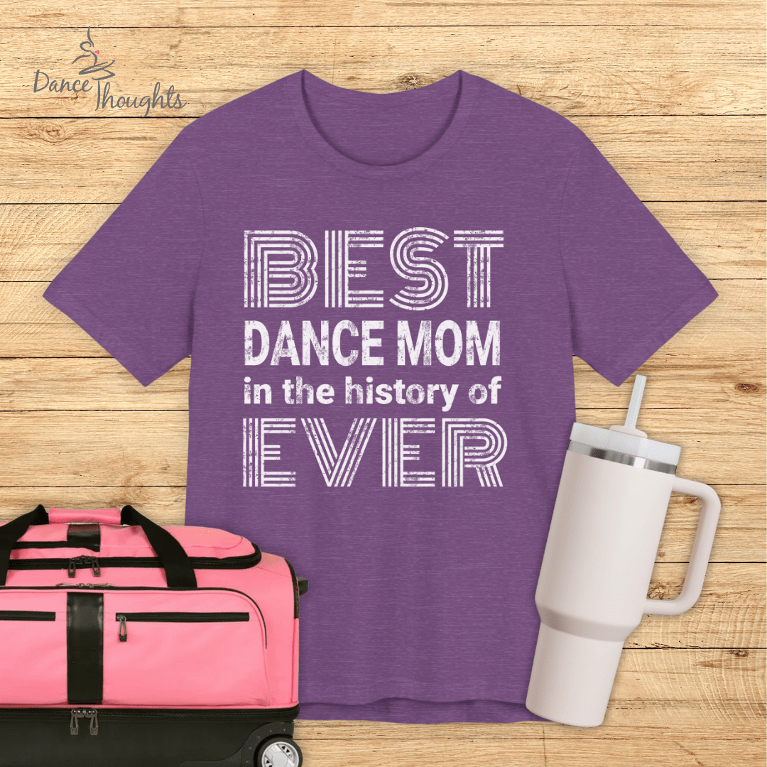 Best Dance Mom Ever T-Shirt