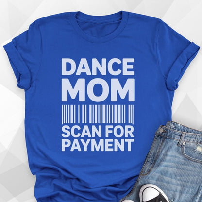Dance Mom Scan T-Shirt