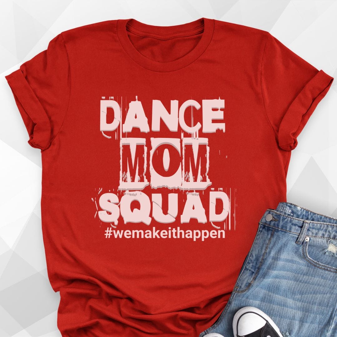 Dance Mom Squad T-shirt