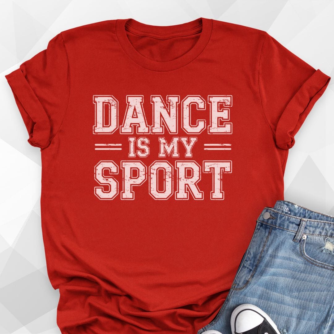 Dance Is My Sport T-shirt