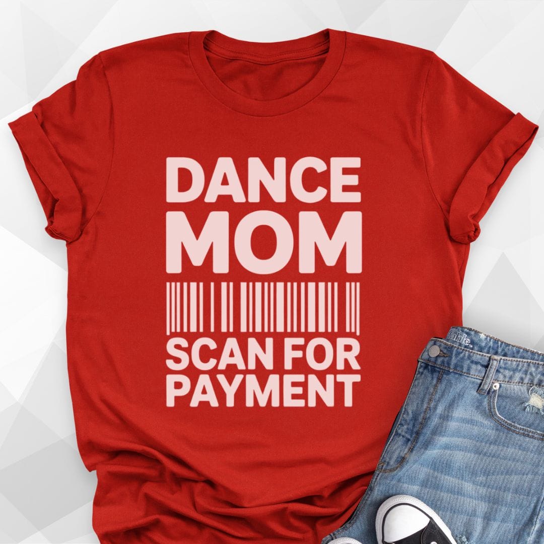 Dance Mom Scan T-Shirt