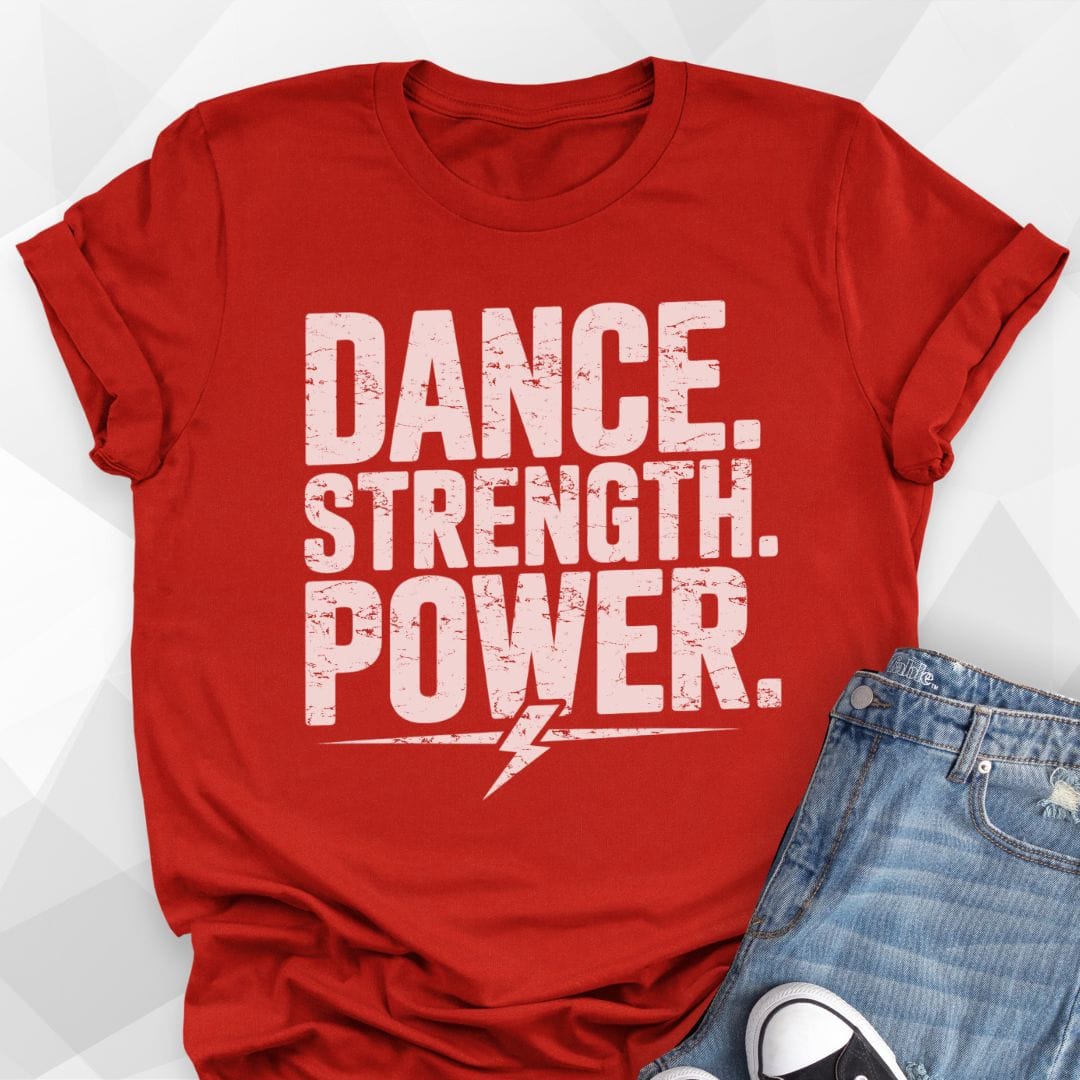 Dance Strength Power T-shirt