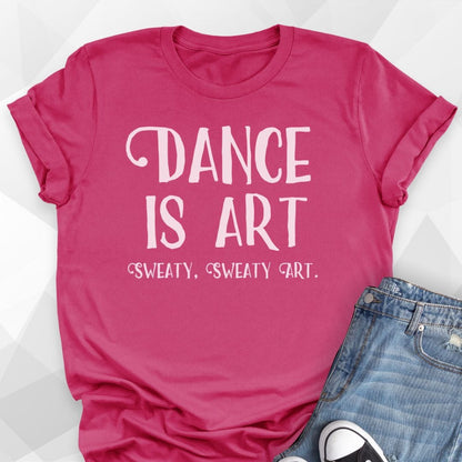 Dance Is Art T-shirt