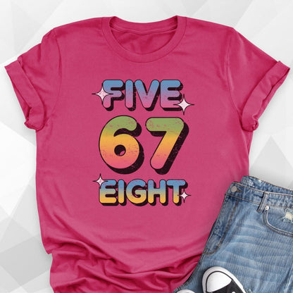 Five 6 7 Eight T-shirt