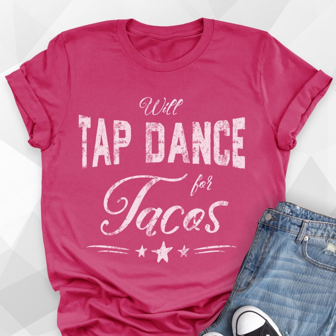 Will Tap Dance For Tacos T-Shirt