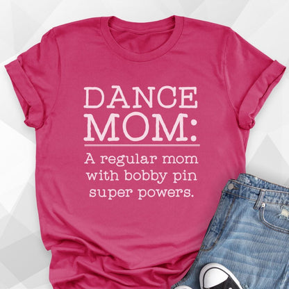 Dance Mom, Bobby Pin Super Powers T-Shirt
