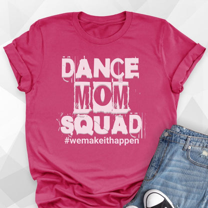 Dance Mom Squad T-shirt