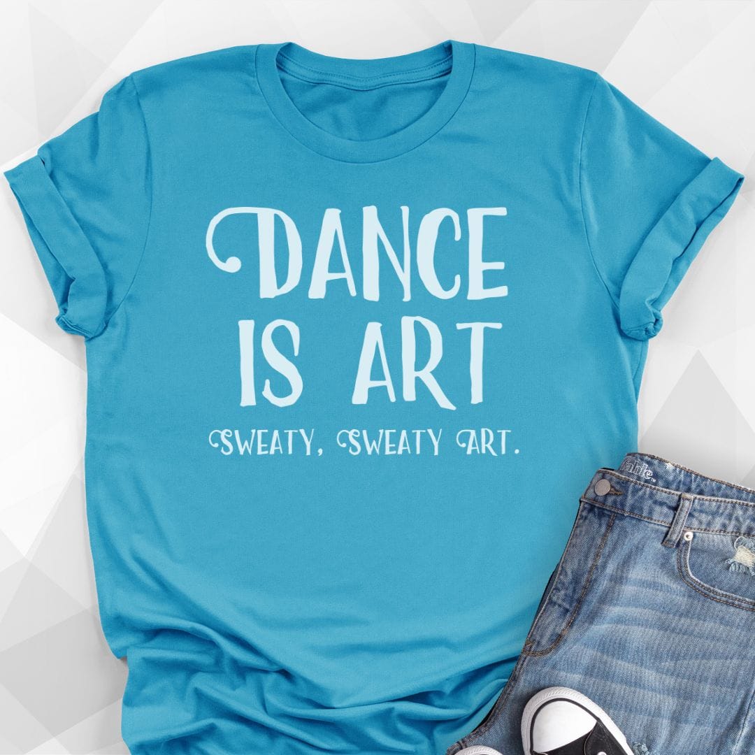 Dance Is Art T-shirt