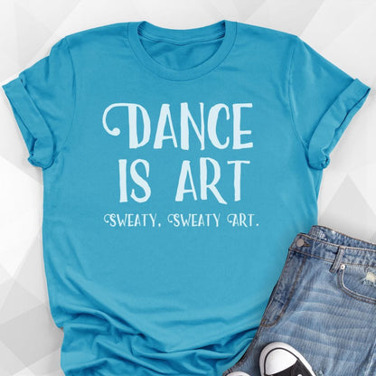 Dance Is Art T-shirt