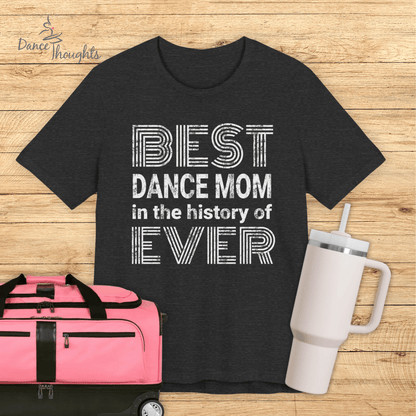 Best Dance Mom Ever T-Shirt