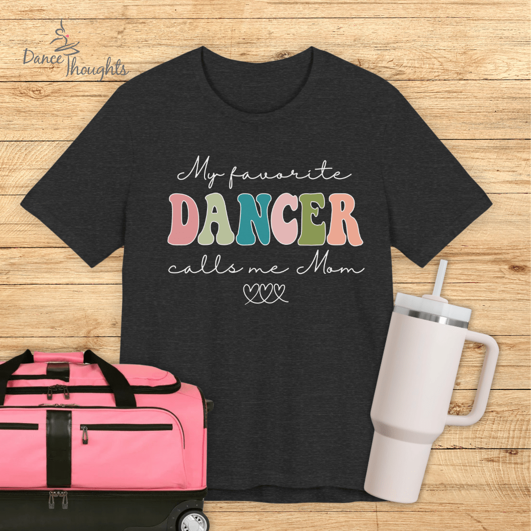 My Favorite Dancer T-shirt