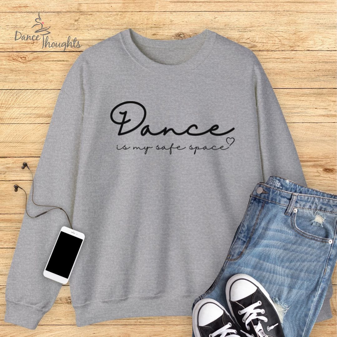 Dance Is My Safe Space Sweatshirt