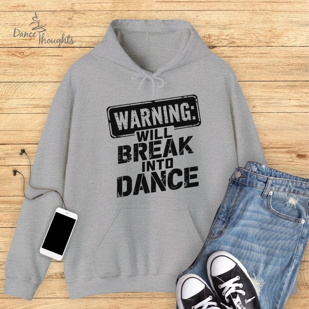 Will Break Into Dance Hoodie