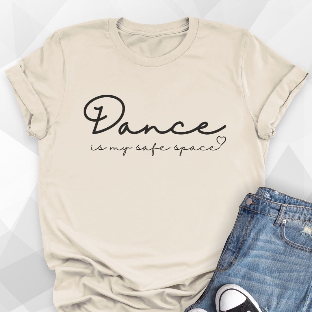 Dance Is My Safe Space T-shirt