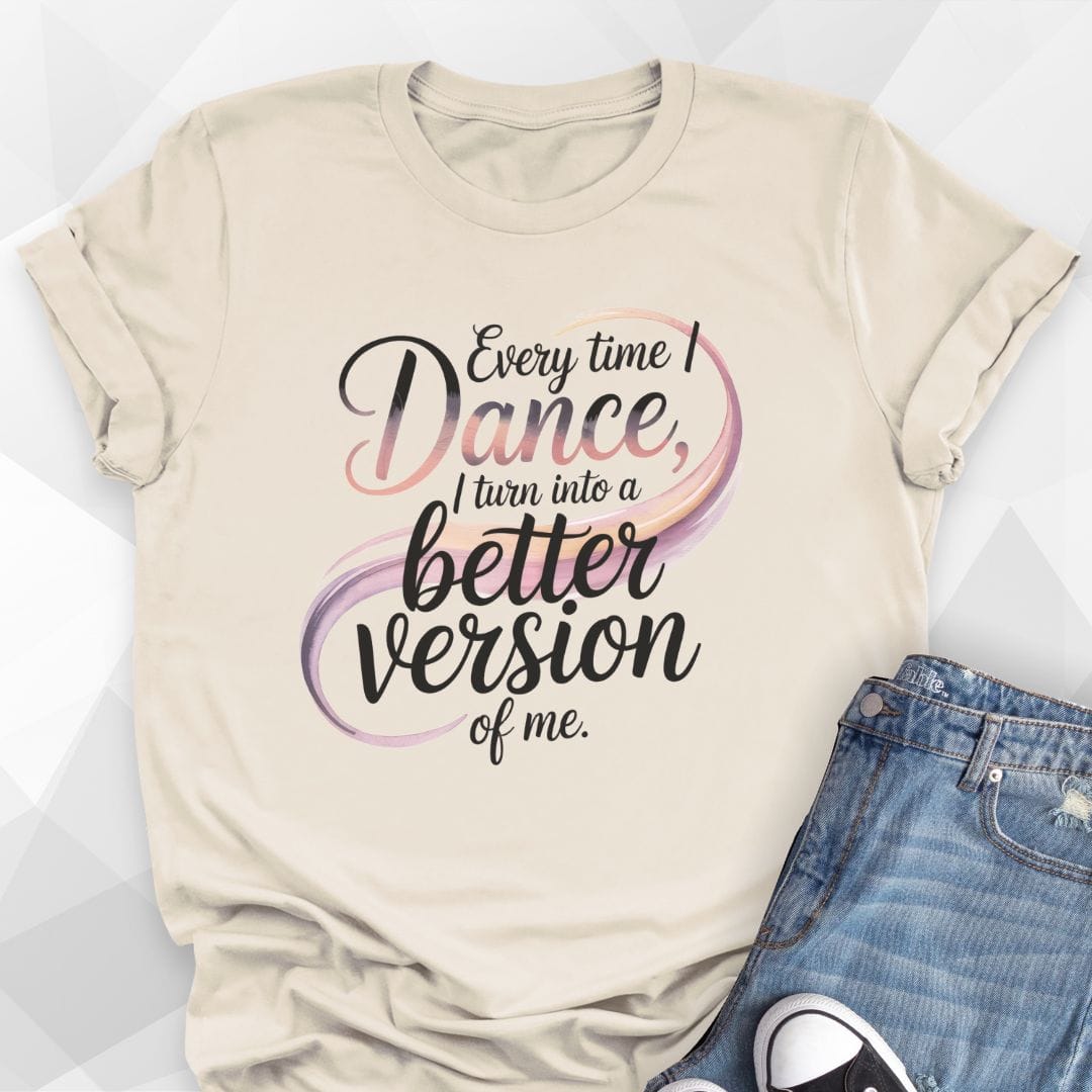 Every Time I Dance T-shirt