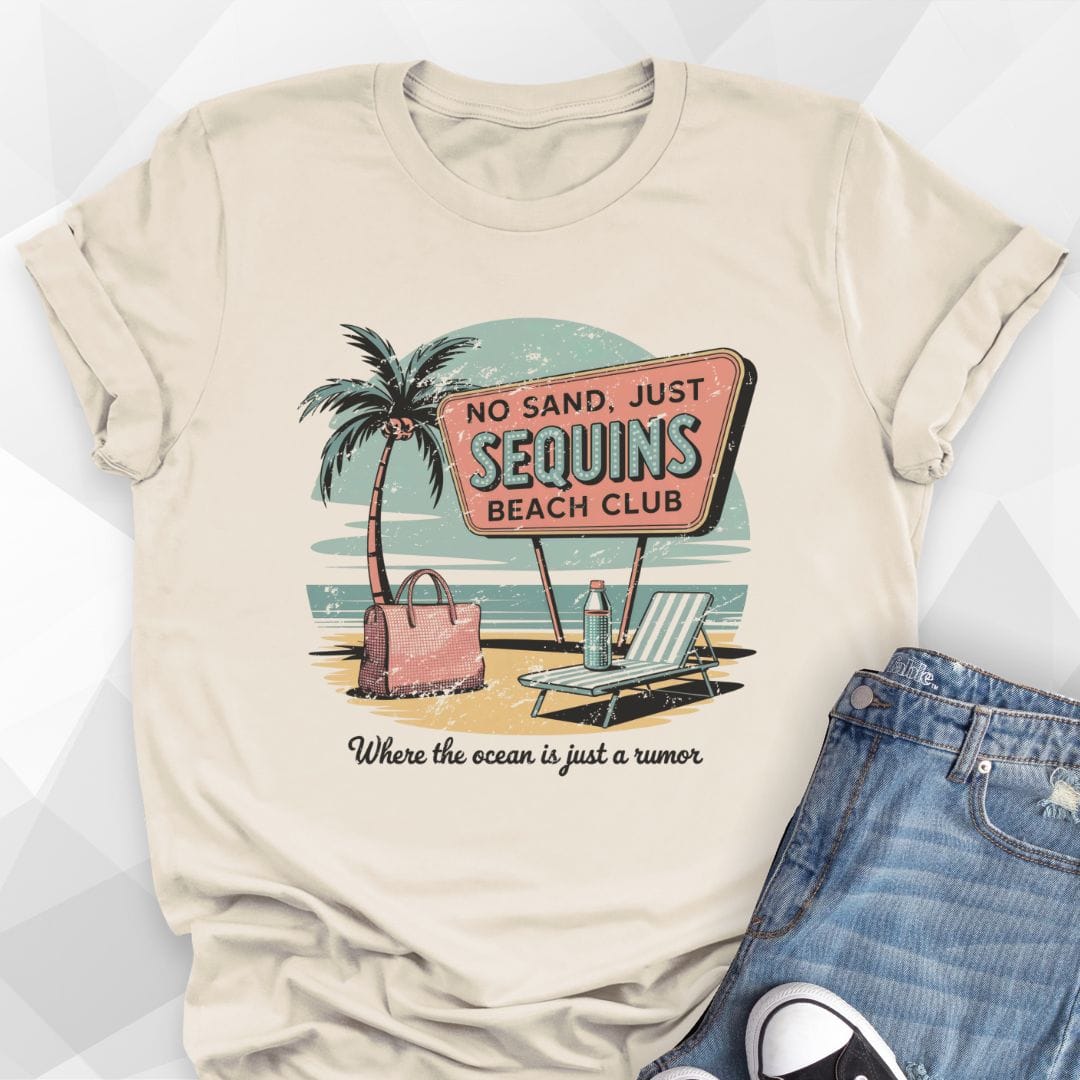 No Sand, Just Sequins T-shirt