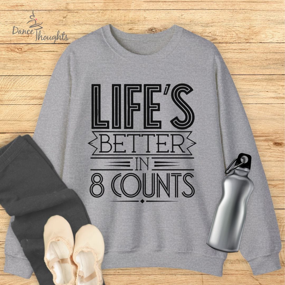 Life's Better In 8 Counts Sweatshirt