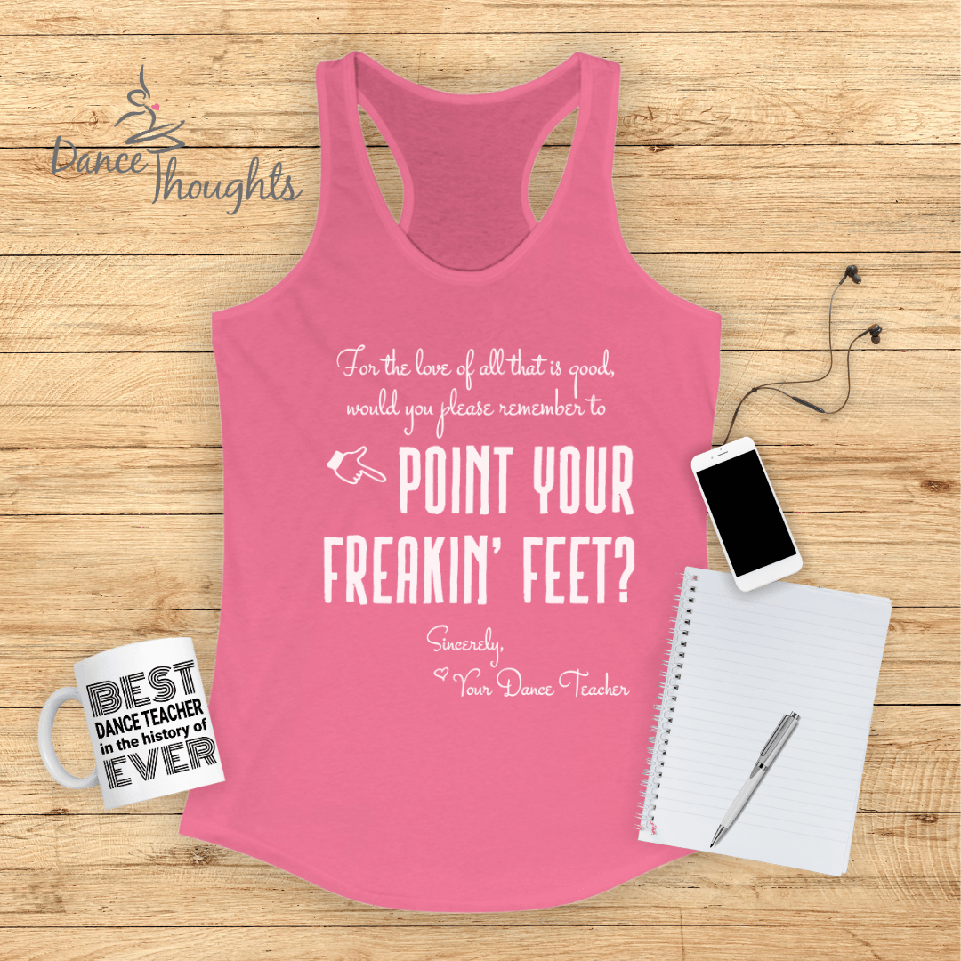 Point Your Freakin' Feet Tank Top